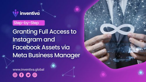 Tutorials, Granting Full Access to Instagram and Facebook Assets via Meta Business Manager [Revised 2026], Inventiva Creative Studio&trade;