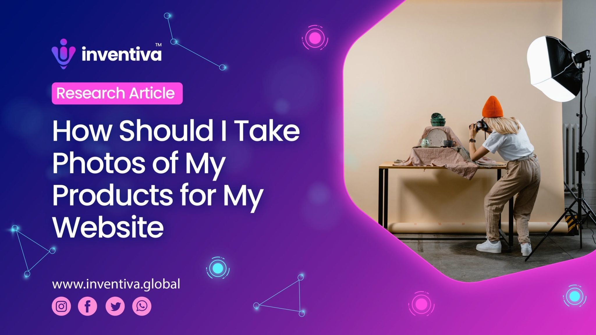 How should I take photos of my Products for my website?, How should I take photos of my Products for my website?, Inventiva Creative Studio&trade;