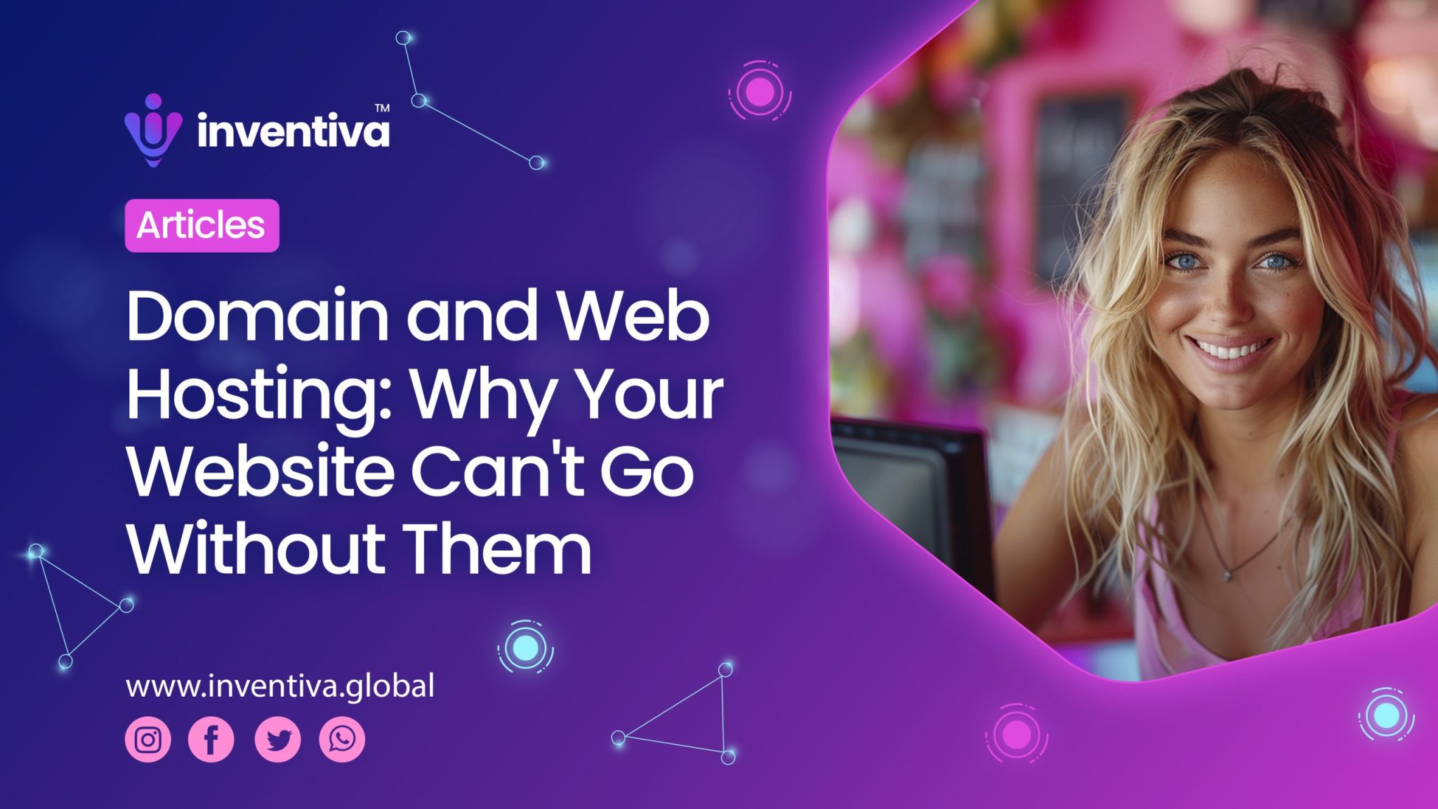 Domain and Web Hosting: Why Your Website Can't Go Without Them, Domain and Web Hosting: Why Your Website Can’t Go Without Them, Inventiva Creative Studio™